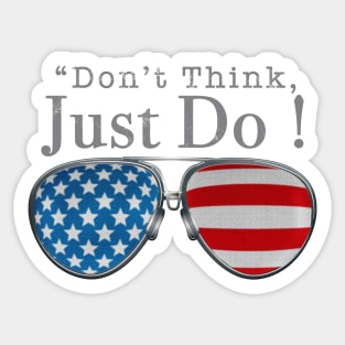 TOP GUN MAVERICK - DONT THINK JUST DO GLASSES Sticker